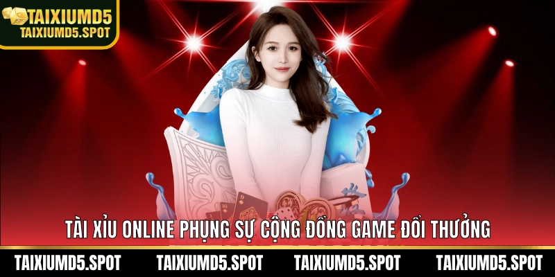  phụng sự cộng đồng game đổi thưởng