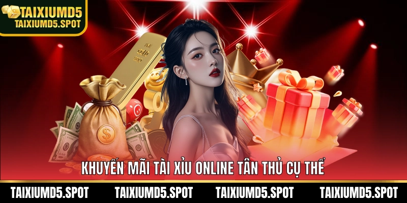 Khuyến mãi tài xỉu MD5 tân thủ cụ thể
